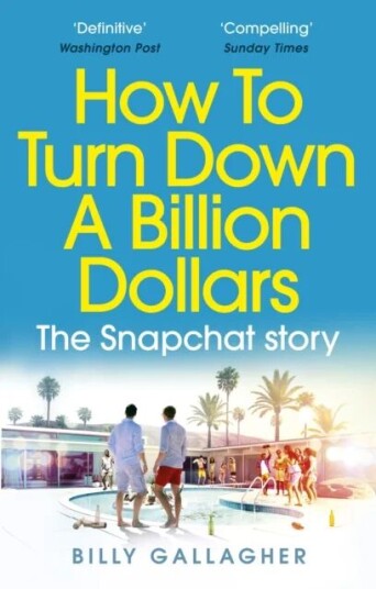 How To Turn Down A Billion Dollars Av Billy Gallagher How To Turn Down A Billion Dollars Av Billy Gallagher