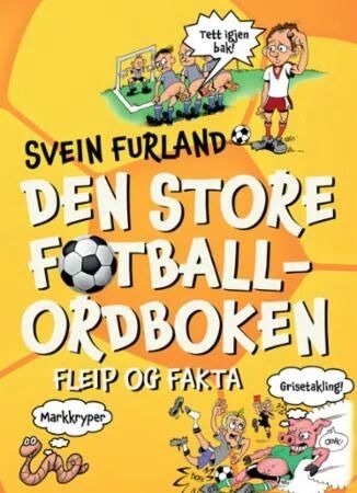 Den Store Fotballordboken Av Svein Furland