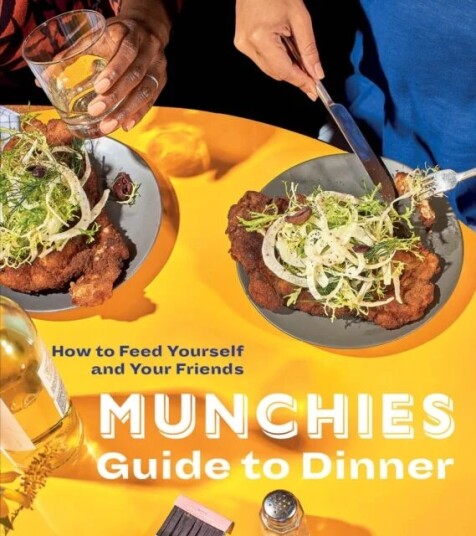 Munchies Guide To Dinner Av Editors Of Munchies