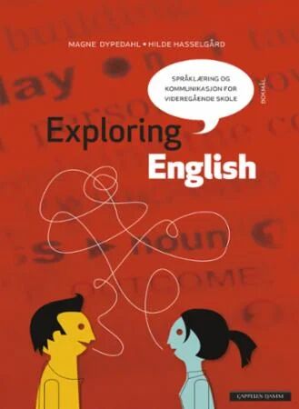 Exploring English Av Magne Dypedahl, Hilde Hasselgård