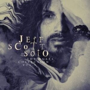 Scott Jeff Scott Soto The Duets Collection Volume 1 Scott Jeff Scott Soto The Duets Collection Volume 1