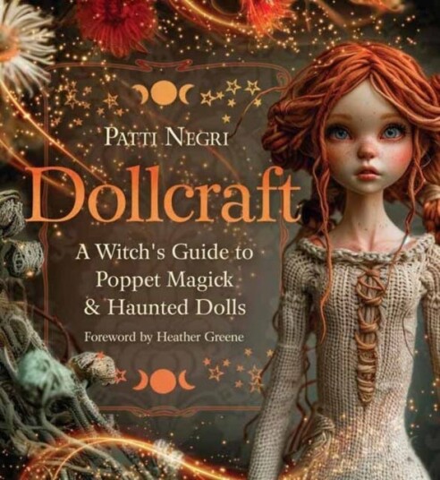 Dollcraft  A Witch's Guide to Poppet Magick & Haunted Dolls