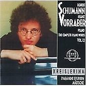 MediaTronixs Franz Vorraber : Schumann: Complete Piano Works Volume 12 CD Pre-Owned