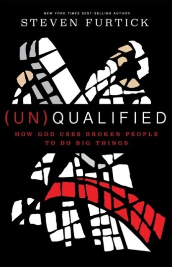 (Un)Qualified: How God Uses Broken People To Do Big Things Av Steven Furtick (Un)Qualified: How God Uses Broken People To Do Big Things Av Steven Furtick