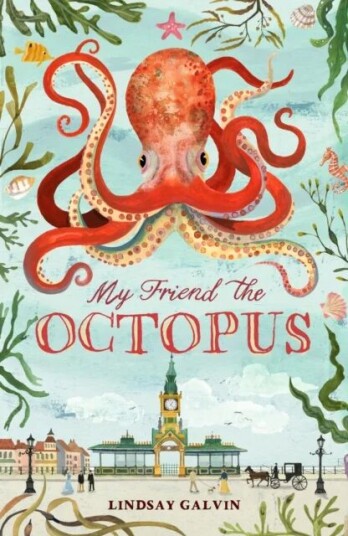 My Friend The Octopus Av Lindsay Galvin