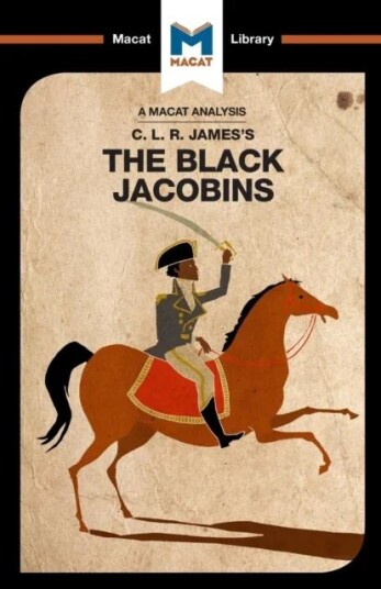 An Analysis Of C.L.R. James'S The Black Jacobins Av Nick Broten