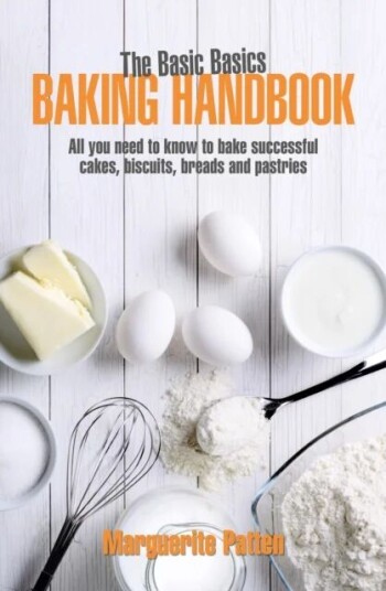 The Basic Basics Baking Handbook Av Marguerite Obe Patten