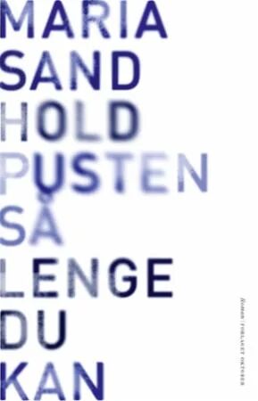 Hold Pusten Så Lenge Du Kan Av Maria Sand