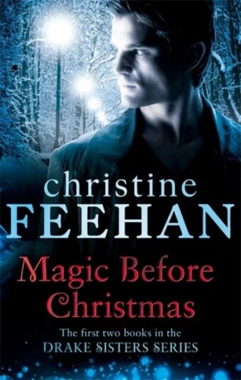 Magic Before Christmas Av Christine Feehan Magic Before Christmas Av Christine Feehan