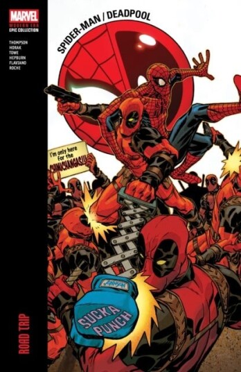 Spider Man/Deadpool Modern Era Epic Collection: Road Trip Spider Man/Deadpool Modern Era Epic Collection: Road Trip