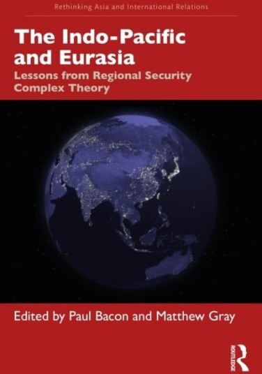 The Indo-Pacific and Eurasia The Indo-Pacific and Eurasia