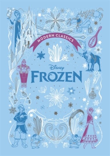 Frozen Disney Modern Classics A Deluxe Gift Book Of The Film Collect Them All