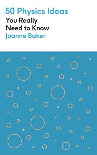 50 Physics Ideas You Really Need To Know Av Joanne Baker