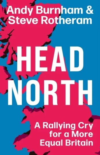 Head North Av Andy Burnham, Steve Rotheram