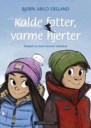 Kalde Føtter, Varme Hjerter Av Bjørn Arild Ersland Kalde Føtter, Varme Hjerter Av Bjørn Arild Ersland