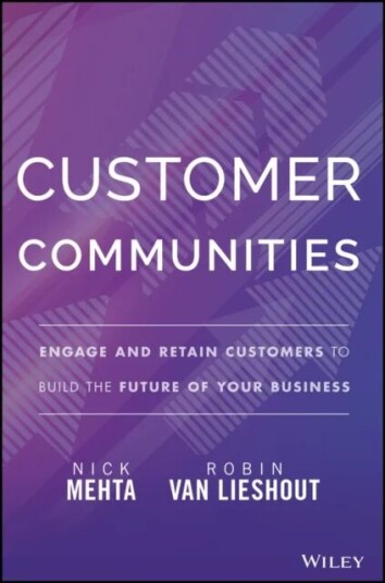 Customer Communities Av Nick Mehta, Robin Van Lieshout