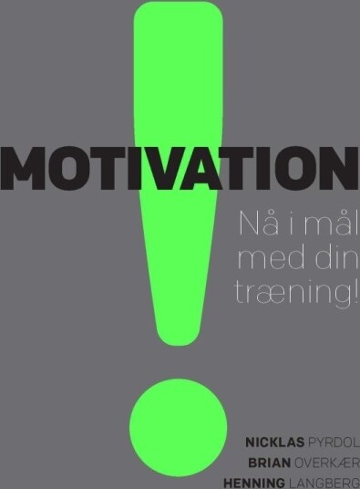 Motivation | Nicklas Pyrdol, Brian Overkær Og Henning Langberg | Språk: Dansk