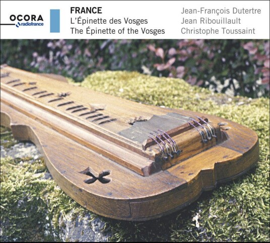 JeanFrancois Dutertre, Jean Ribouillault, Christophe Toussaint France: The Epinette of the Vosges CD