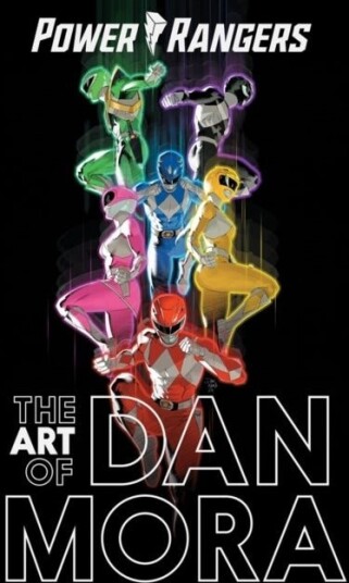 The Power Rangers Art of Dan Mora