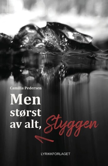 Men Størst Av Alt, Styggen Av Camilla Pedersen