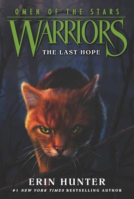 Warriors: Omen Of The Stars #6: The Last Hope Av Erin Hunter Warriors: Omen Of The Stars #6: The Last Hope Av Erin Hunter