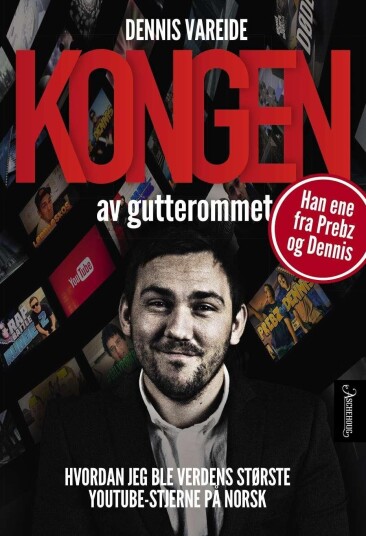 Kongen av gutterommet hvordan jeg ble verdens største Youtubestjerne på norsk
