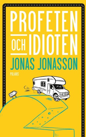 Profeten Och Idioten Av Jonas Jonasson Profeten Och Idioten Av Jonas Jonasson