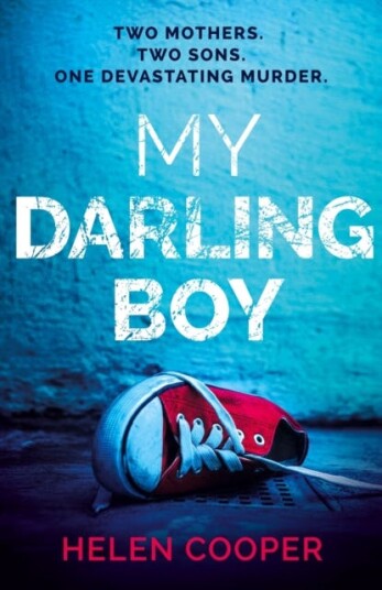 My Darling Boy A gripping psychological thriller with a heartstopping twist you won't see coming My Darling Boy A gripping psychological thriller with a heartstopping twist you won't see coming