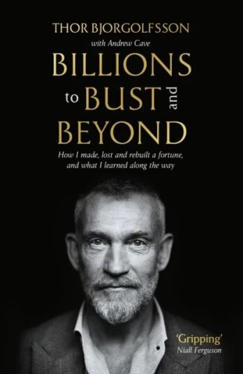 Billions to Bust - and Beyond (New and Updated Edition) av Thor Bjorgolfsson