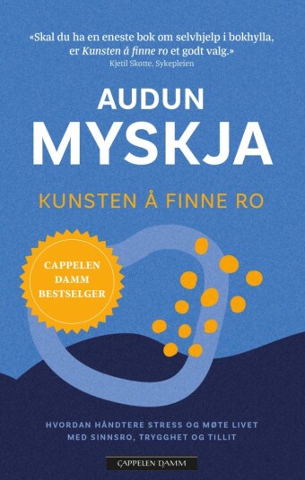 KUNSTEN Å FINNE RO Audun Myskja KUNSTEN Å FINNE RO Audun Myskja