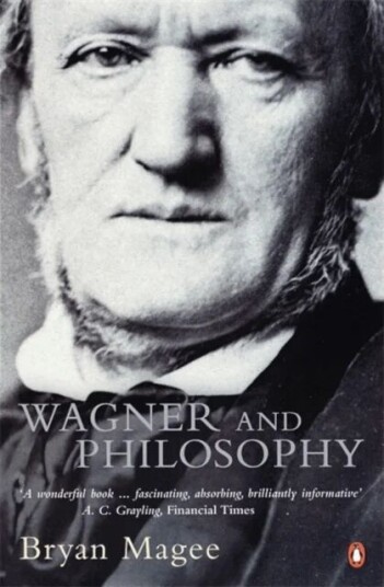 Wagner And Philosophy Av Bryan Magee