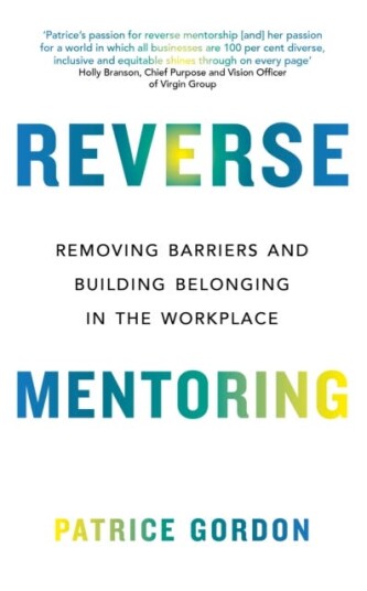 Reverse Mentoring Removing Barriers and Building Belonging in the Workplace