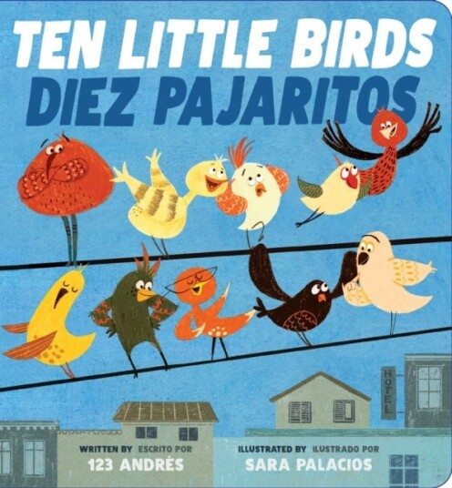 Ten Little Birds / Diez Pajaritos (Bilingual) Av Sara Palacios Ten Little Birds / Diez Pajaritos (Bilingual) Av Sara Palacios