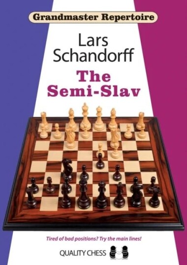 Grandmaster Repertoire 20 - The Semi-Slav Av Lars Schandorff Grandmaster Repertoire 20 - The Semi-Slav Av Lars Schandorff