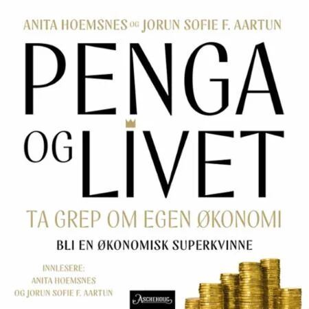 Penga Og Livet Av Jorun Sofie F. Aartun, Anita Hoemsnes