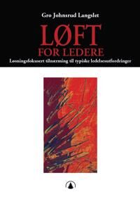 Løft For Ledere Av Gro Johnsrud Langslet