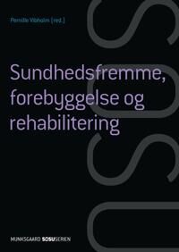 Søndergaard Bente Sundhedsfremme forebyggelse og rehabilitering