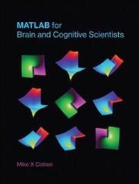 Matlab For Brain And Cognitive Scientists Av Mike X (Research Scientist University Of Amsterdam) Cohen