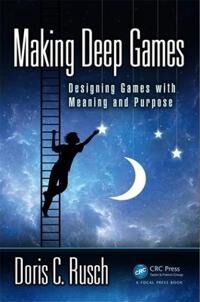 Rusch Doris C. Making Deep Games