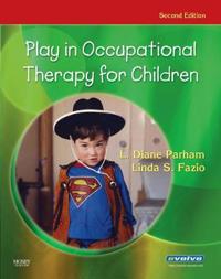 Parham L. Diane Play in Occupational Therapy for Children