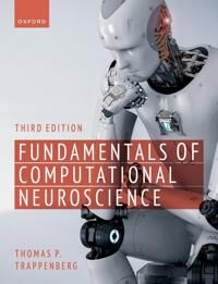 Trappenberg Thomas P. Fundamentals of Computational Neuroscience