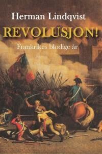 Revolusjon! Av Herman Lindqvist
