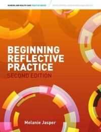 Beginning Reflective Practice Av Melanie (Head Of The College Of Human And Health Sciences Swansea University) Jasper