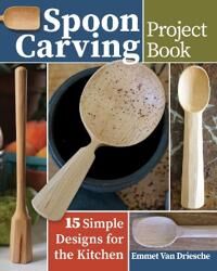 Spoon Carving Project Book Av Emmet Van Driesche