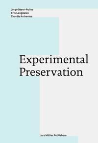 Experimental Preservation Av Thordis Arrhenius Experimental Preservation Av Thordis Arrhenius