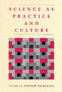 Pickering Andrew Science as Practice and Culture