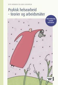 Psykisk Helsearbeid Av Åste Herheim, Kari Langholm