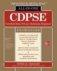 Cdpse Certified Data Privacy Solutions Engineer All-In-One Exam Guide Av Peter Gregory