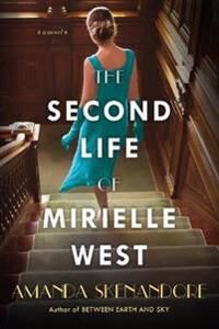 The Second Life Of Mirielle West Av Amanda Skenandore