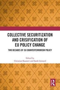 Kaunert Christian Collective Securitization and Crisification of EU Policy Change